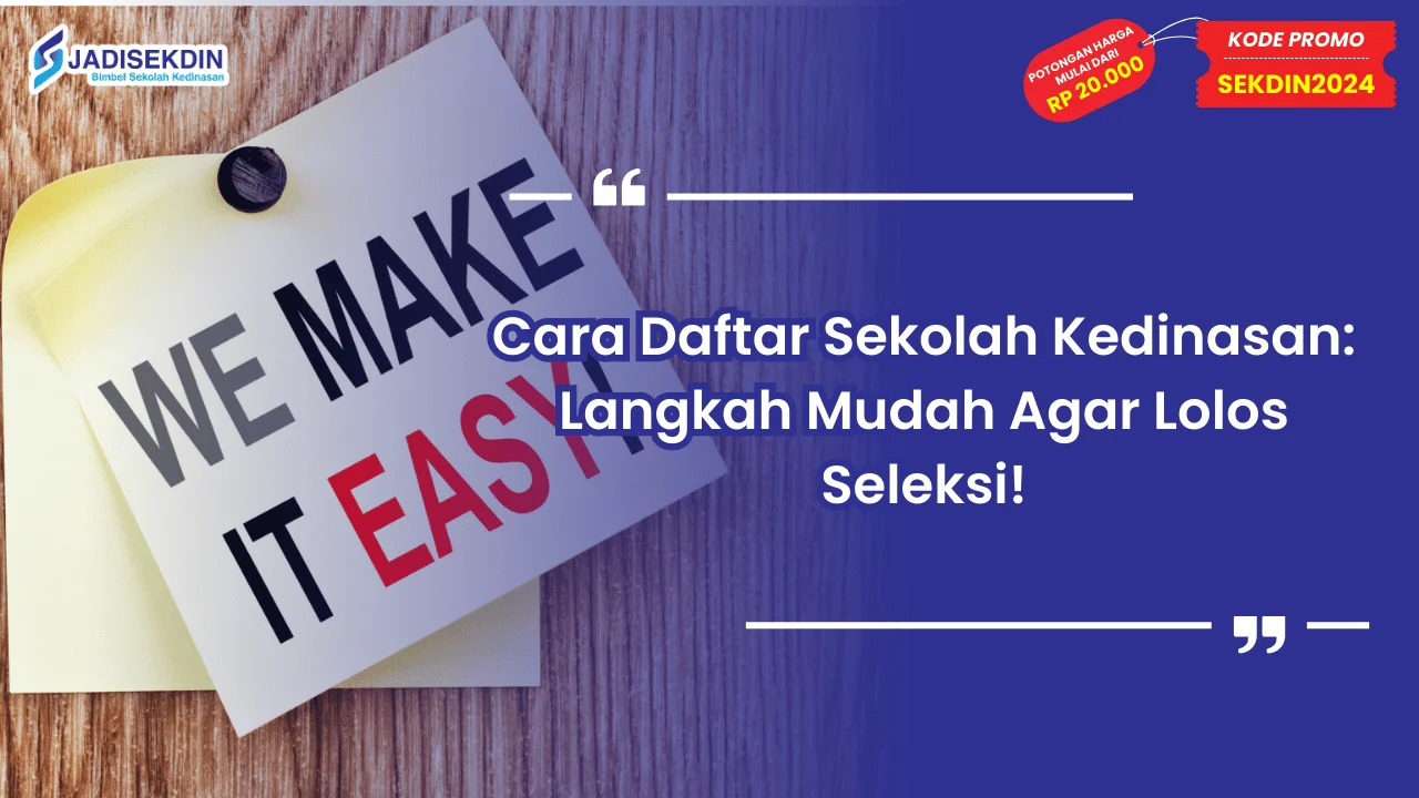 Cara Daftar Sekolah Kedinasan
