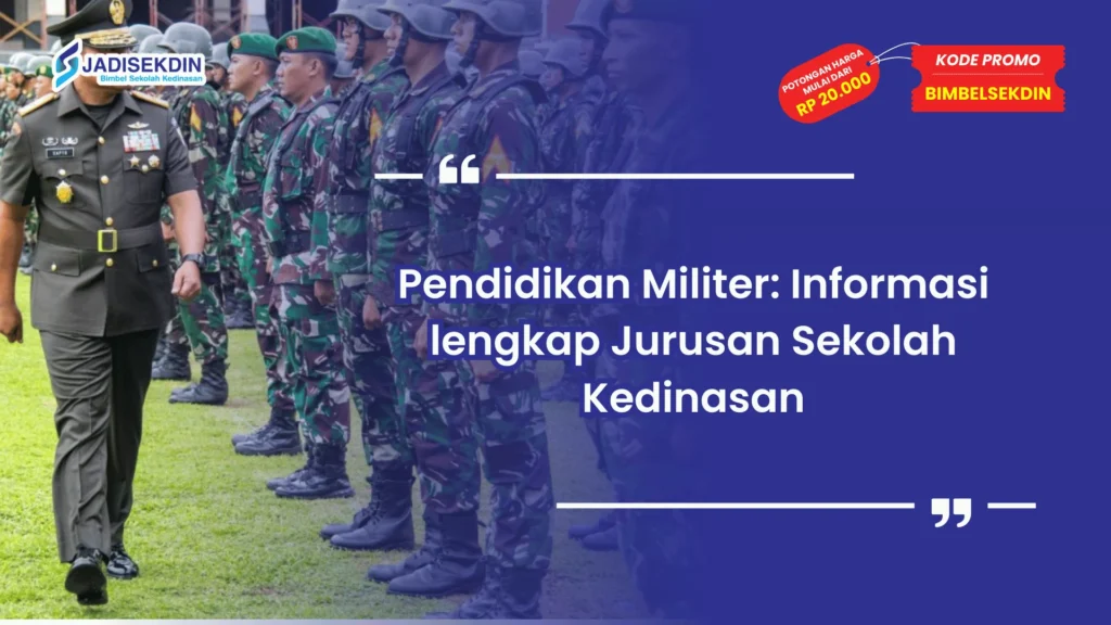 Jurusan Sekolah Kedinasan dengan Pendidikan Militer