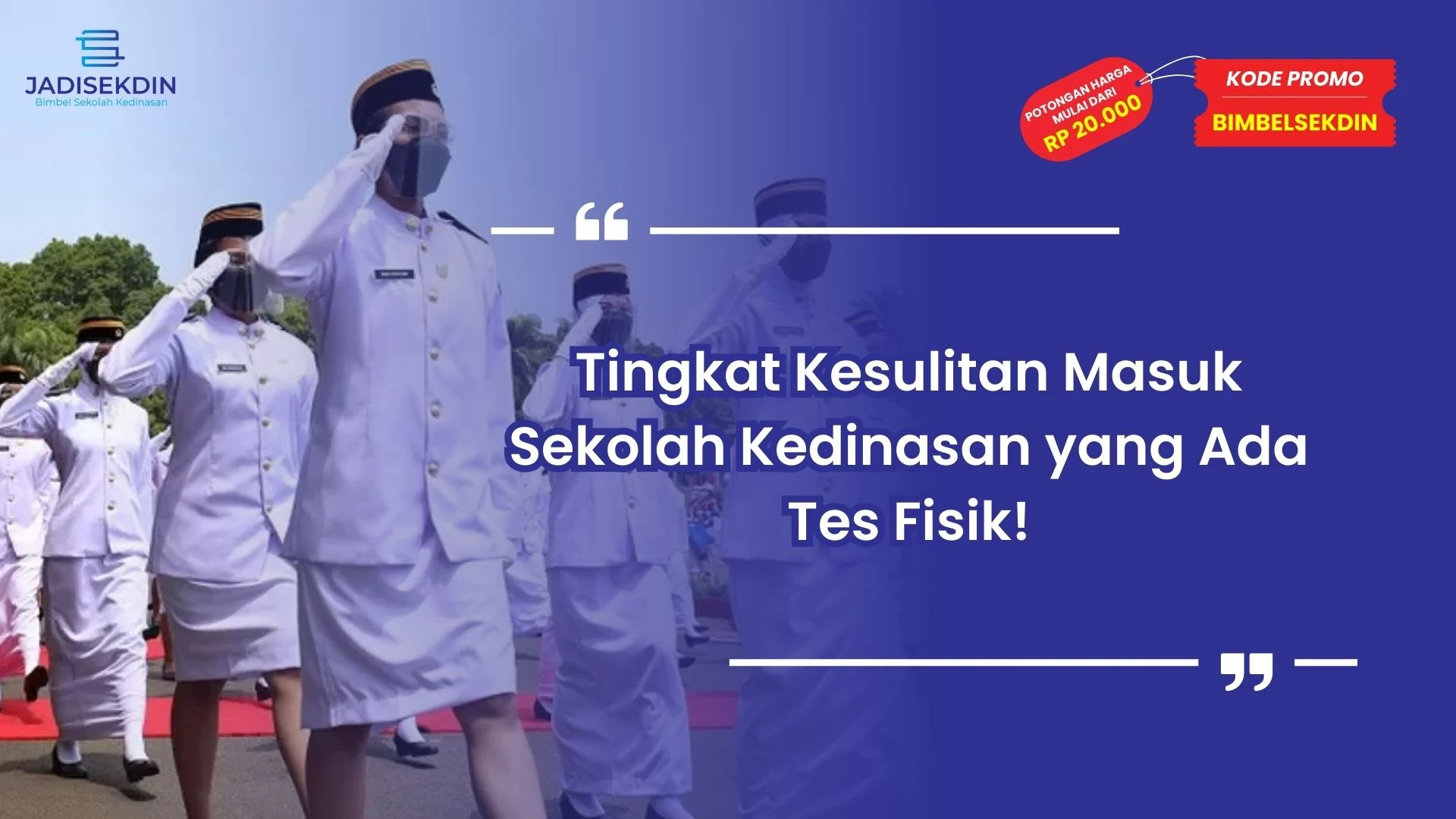 Sekolah Kedinasan yang Ada Tes Fisik