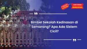 Bimbel Sekolah Kedinasan di Semarang? Apa Ada Sistem Cicil?
