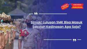 lulusan smk bisa masuk sekolah kedinasan apa saja