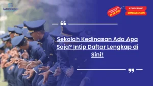 sekolah kedinasan ada apa saja