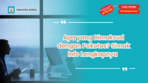 Apa yang Dimaksud dengan Psikotes