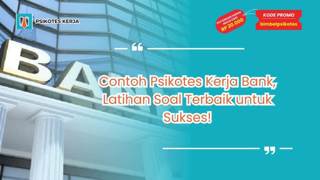 Contoh Psikotes Kerja Bank