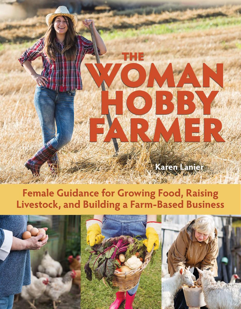 The Woman Hobby Farmer Inspires Wo