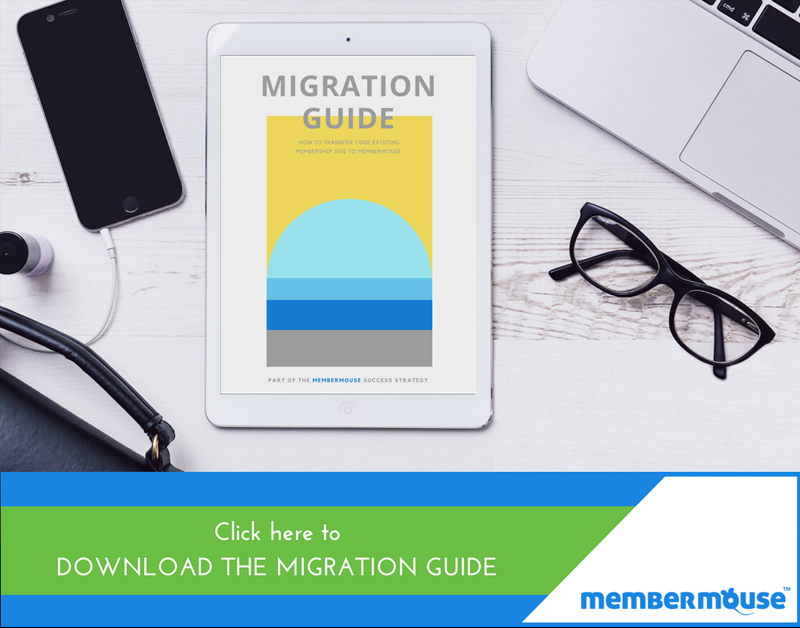 Download a copy of the MemberMouse Migration Guide