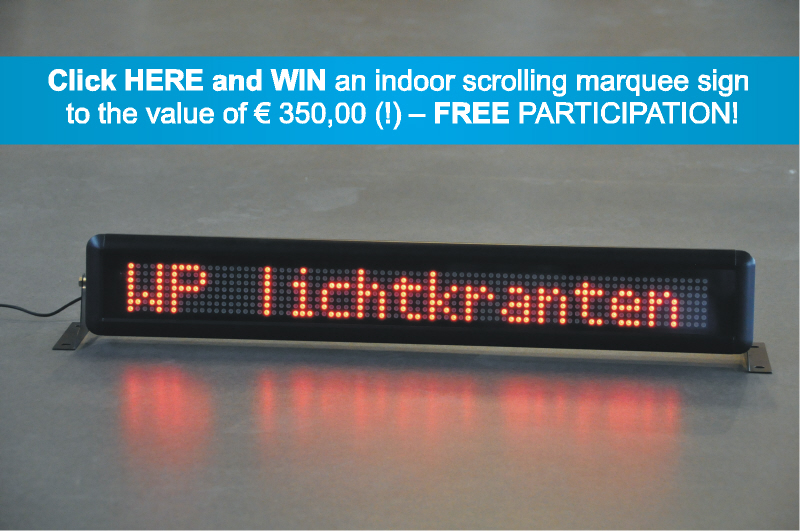 Win an indoor scrolling marquee sign to the value of € 350,00!