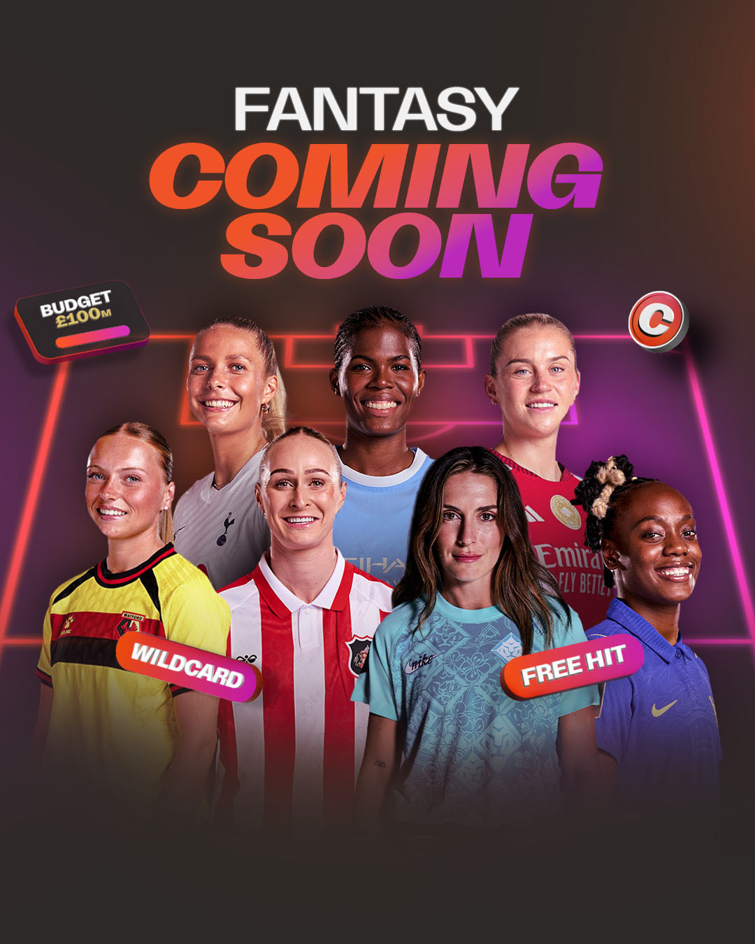 Barclays WSL Fantasy coming soon. Seven Barclays Women's Super League and WSL2 players stand on a neon pitch alongside a £100m budget meter and Wildcard and Free Hit boosters.
