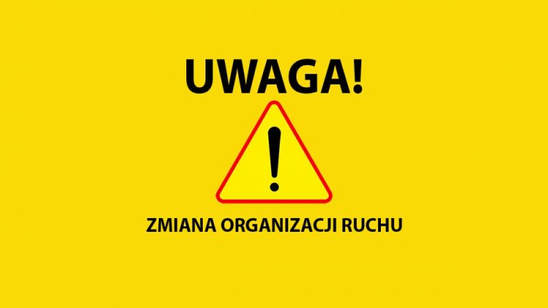 Uwaga kierowcy! Zmiany w organizacji ruchu - Zdjęcie główne