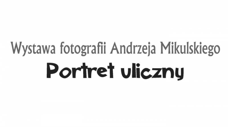Portret Uliczny według Andrzeja Mikulskiego - Zdjęcie główne