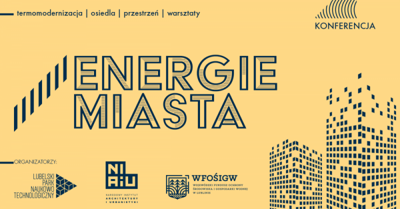 Konferencja „Energie Miasta” w Lubelskim Parku Naukowo-Technologicznym - Zdjęcie główne