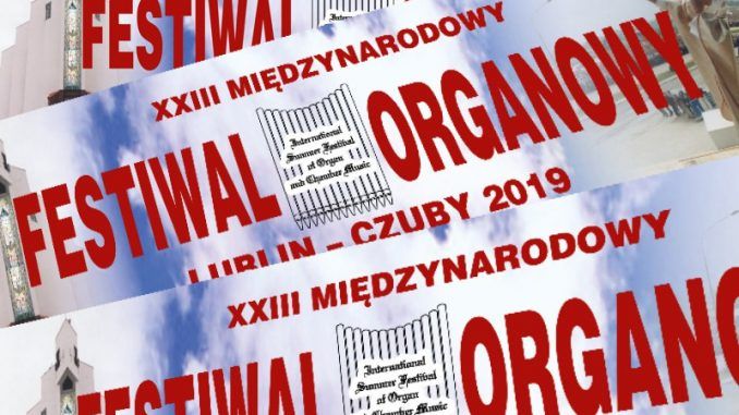 XXIII Międzynarodowy Festiwal Organowy Lublin-Czuby 2019 - Zdjęcie główne