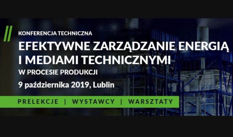 Konferencja „Efektywne zarządzanie energią i mediami technicznymi” w Lublinie - Zdjęcie główne