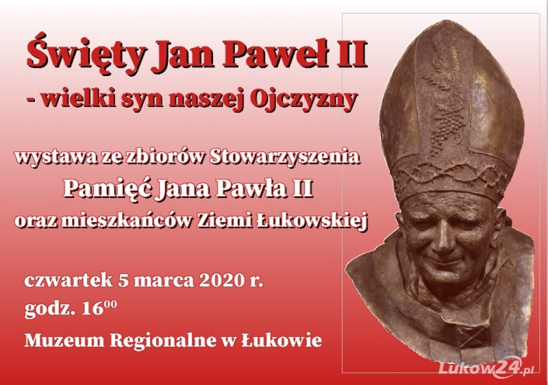 Wernisaż wystawy ,,Święty Jan Paweł II – wielki syn naszej Ojczyzny” w Muzeum Regionalnym w Łukowie - Zdjęcie główne