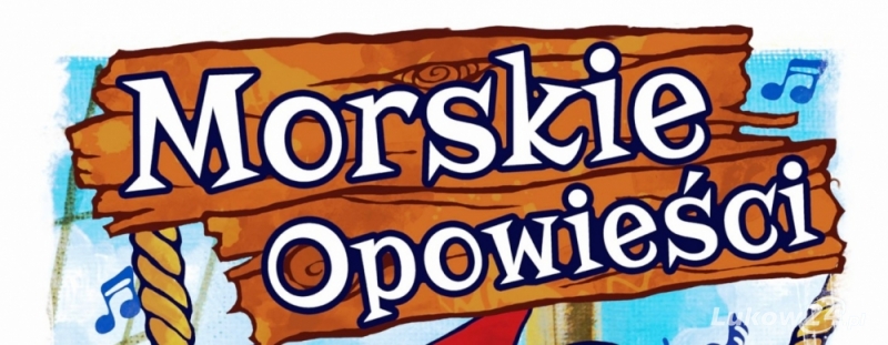 „Morskie opowieści” w ŁOK - Zdjęcie główne