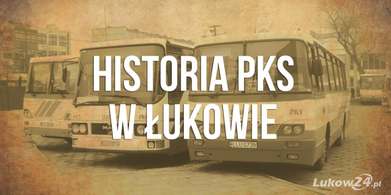 Historia PKS w Łukowie. Jak przez 50 lat zmieniał się przewoźnik? - Zdjęcie główne