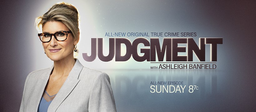 Court Tv To Premiere New Original True Crime Series Judgment With Ashleigh Banfield In September Court Tv