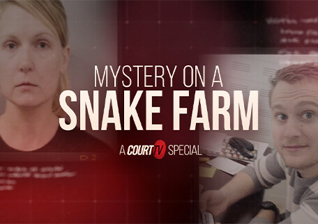 Mystery On A Snake Farm: A Court TV Special