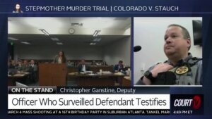 Deputy Christopher Ganstine testifies in the trial of Letecia Stauch