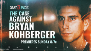 The Case Against Bryan Kohberger