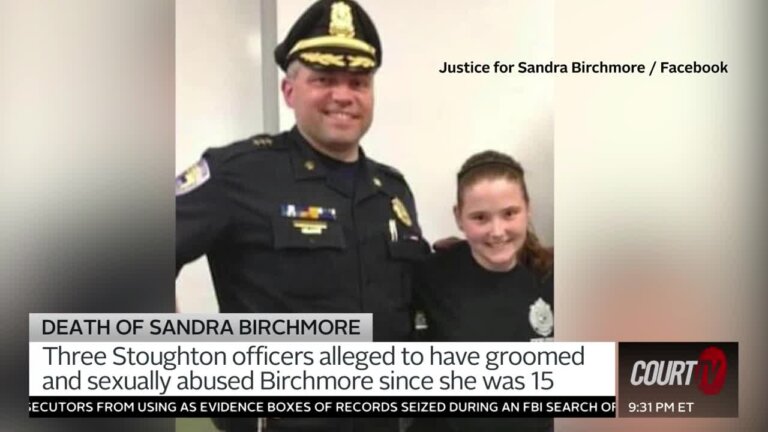 Sandra Birchmore was found dead, hanging in her apartment in Canton, Mass. The autopsy ruled her death a suicide and confirmed that she was 3-months pregnant.  Three officers are alleged to have groomed and sexually abused Birchmore since she was 15.