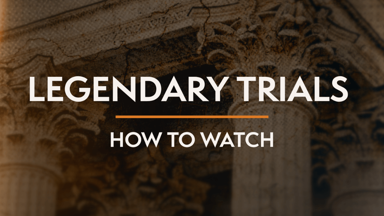 Watch Court TV's Legendary Trials Channel