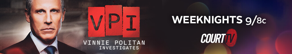Vinnie Politan Investigates: Weeknights 9/8c on Court TV graphic