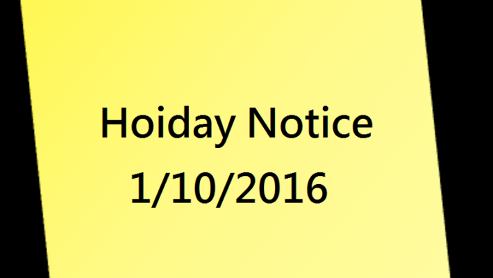 IMPORTANT HOLIDAY NOTICE