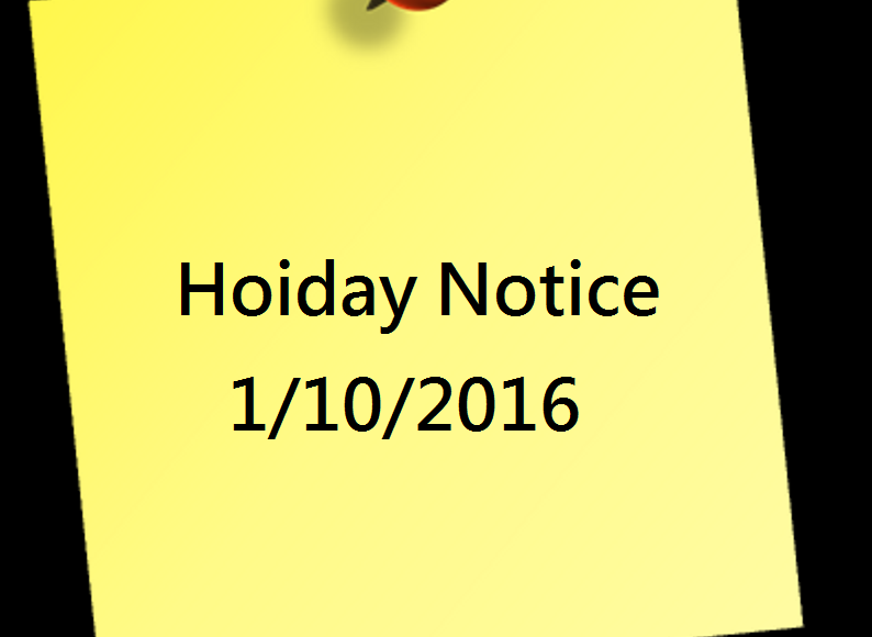 IMPORTANT HOLIDAY NOTICE