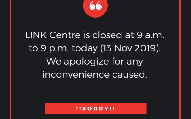 LINK Centre is closed