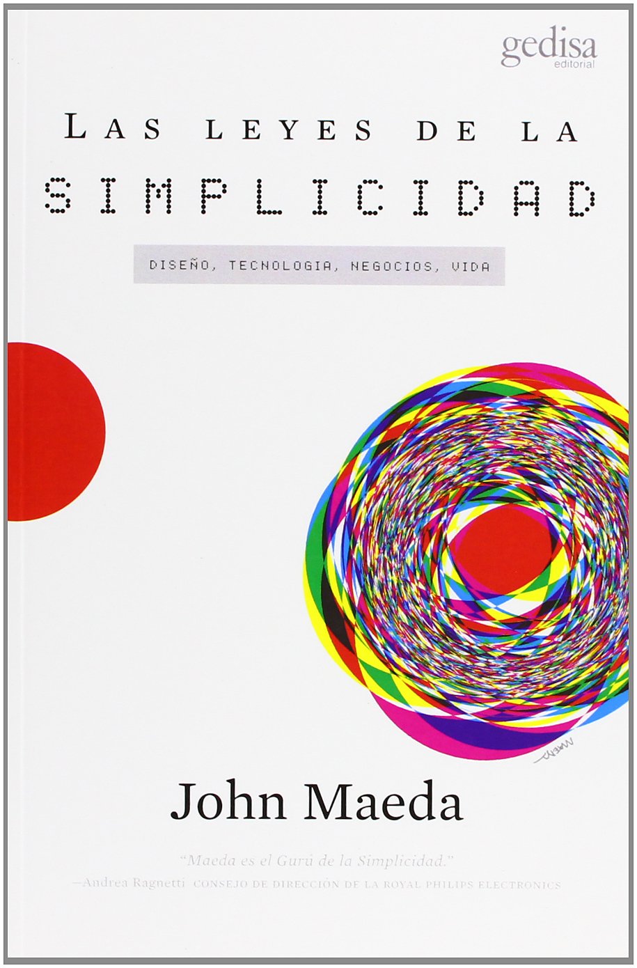 El libro "Leyes de la Simplicidad" permite diseñar objetos simples pero funcionales, aunado a ello el autor afirma que se puede aplicar en otros aspectos.