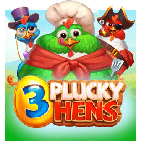 3 Plucky Hens