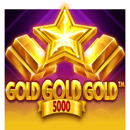 Gold Gold Gold 5000
