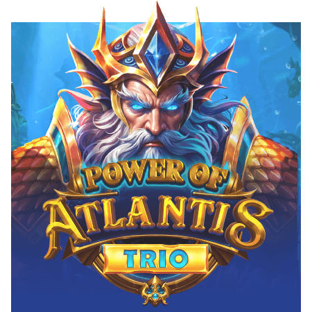 Power of Atlantis Trio