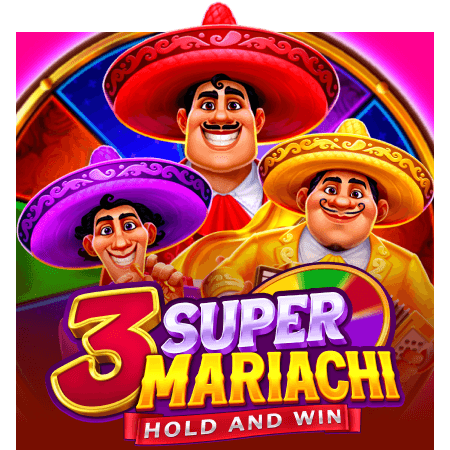 3 Super Mariachi: Hold and Win