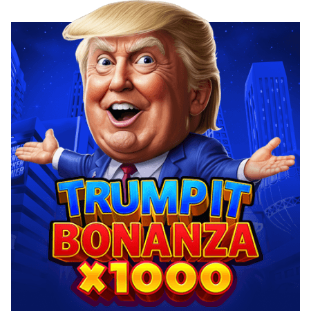 Trump It Bonanza X1000