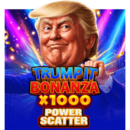 Trump It Bonanza X1000: XPower Scatter