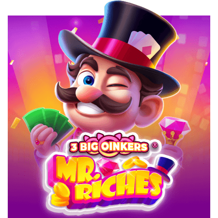 3 Big Oinkers Mr. Riches
