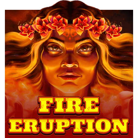 Fire Eruption