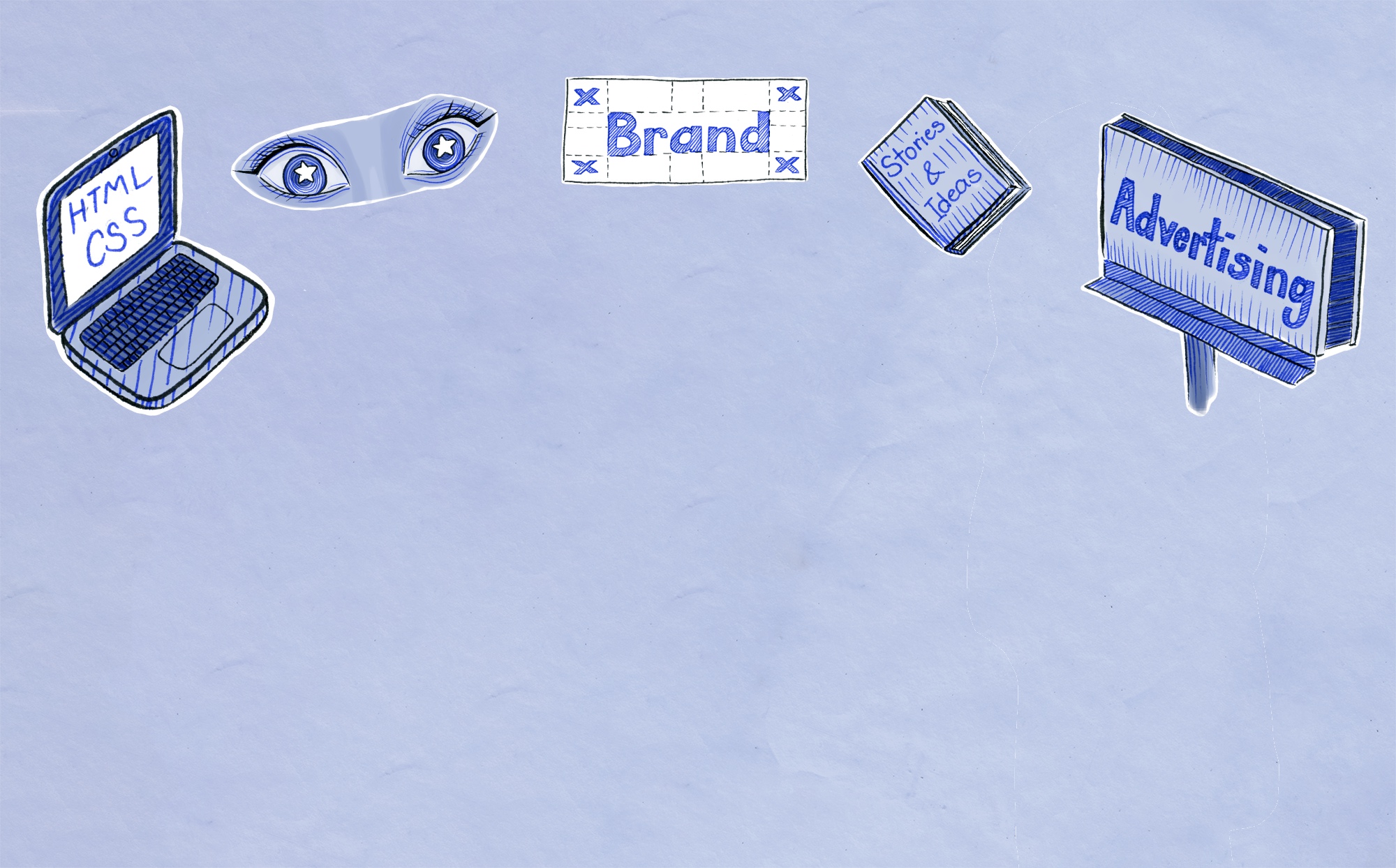 drawing of a laptop with HTML and CSS on the screen, eye with stars brand logo with clear space around it a book with the words Sories & Ideas on the cover Billboard with the word advertising on it.