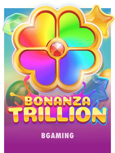 Bonanza Trillion