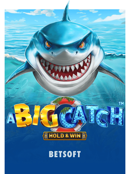 A Big Catch - Hold & Win