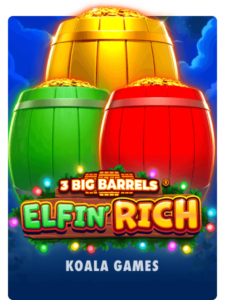 3 Big Barrels Elfin' Rich 