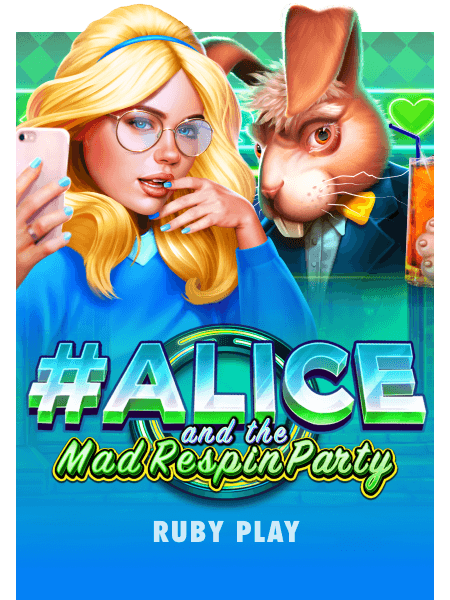 #Alice and the Mad Respin Party