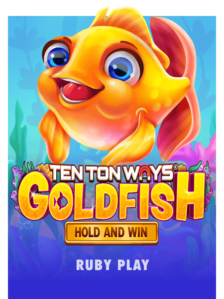 Ten Ton Ways Goldfish