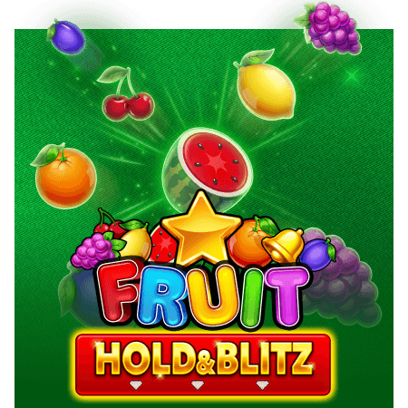 Fruit Hold & Blitz