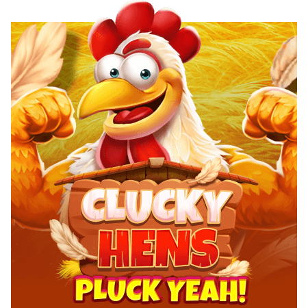 Clucky Hens: Pluck Yeah!