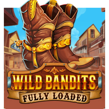 Wild Bandits Fully Loaded