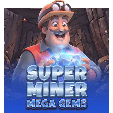 Super Miner Mega Gems