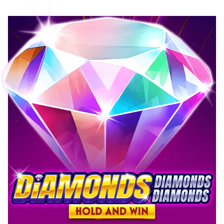 Diamonds Diamonds Diamonds Hold and Win